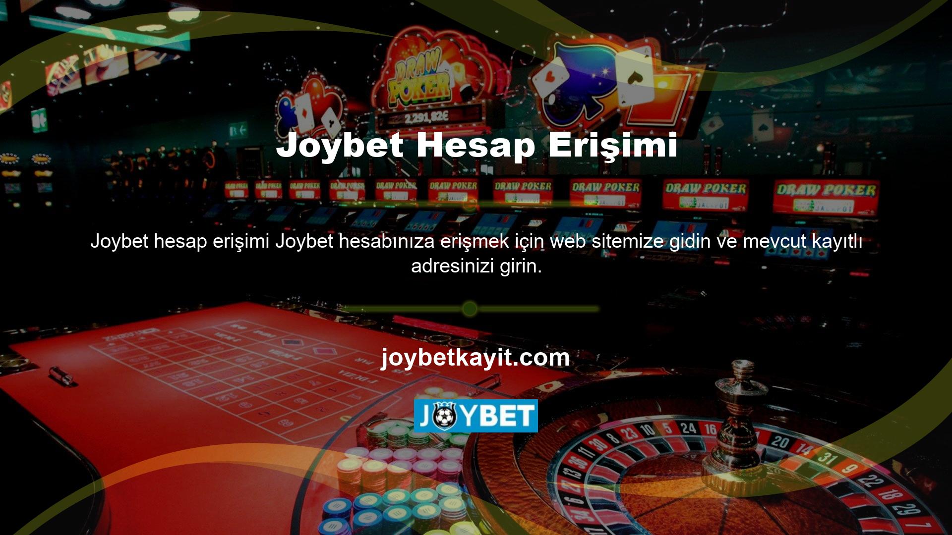 Bu şirketler ülkemizde yasaklandığından ve TIB engelliliğine katılmaları nedeniyle, Joybet üyeliği ve kayıtlı adresler sürekli değişmektedir